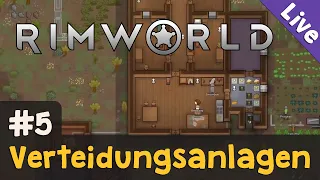 #5: Verteidigungsanlagen ✦ Let's Play RimWorld (Livestream-Aufzeichnung)