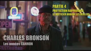 CHARLES BRONSON : Les années Cannon PARTIE 4 /PROTECTION RAPPROCHEE/ LE JUSTICIER BRAQUE LES DEALERS