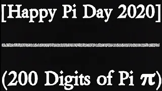 [Happy Pi Day 2020] (200 Digits of Pi 𝛑) 3.14159265358979323846264338327950288419716939937510582097