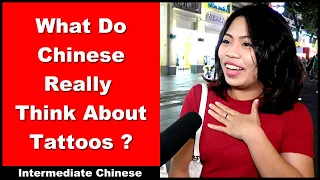 What Do Chinese Really Think About Tattoos? - Chinese Street Interview - Intermediate Chinese