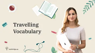 Travelling Vocabulary: корисні слова для майбутніх подорожей