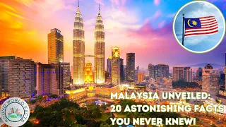 Malaysia Unveiled: 20 Astonishing Secrets You Never Knew!