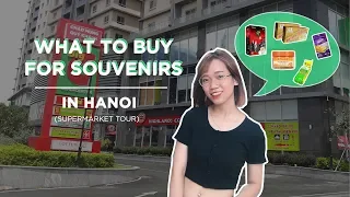 WHAT TO BUY FOR SOUVENIRS IN HANOI | SUPERMARKET TOUR