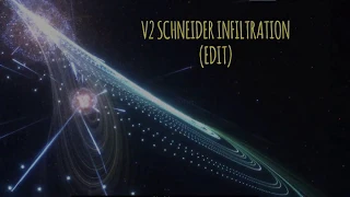 V2 SCHNEIDER - INFILTRATION VIDEO EDIT