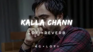 Kalla Chann | Sharry Mann | Lofi x Reverb | RAYONE DHILLON | Blockbuster Song 2016