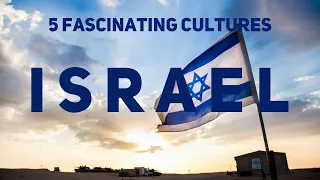 Israel: A Land of Diversity and Culture: 5 Fascinating Cultures and Little-Known Facts