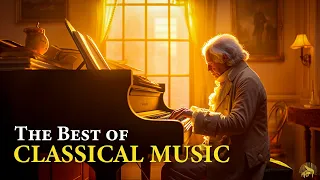 The Best of Classical Music - 10 Greatest Pieces : Mozart, Beethoven, Chopin, Bach, Tchaikovsky