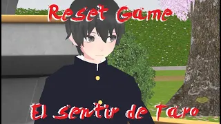 Reset Game【Capitulo Especial】El sentir de Taro