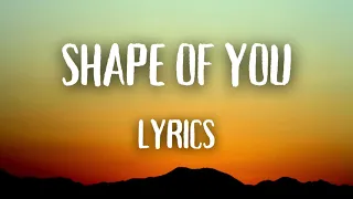 Ed Sheeran - Shape of You (Lyrics)