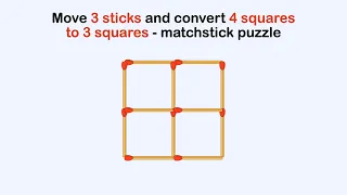 Move 3 sticks and convert 4 squares to 3 squares || Matchstick puzzle