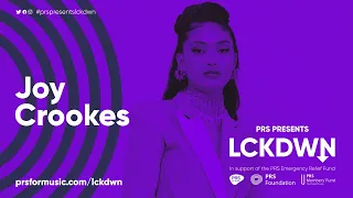 PRS Presents LCKDWN with Joy Crookes