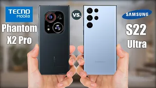 Tecno Phantom X2 Pro Vs Samsung Galaxy S22 Ultra