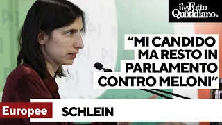 Europee, Schlein: "Mi candido ma resto in Parlamento contro Meloni"