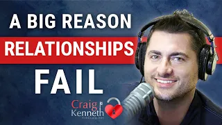 Stop This Mistake! A Big Reason Relationships Fail