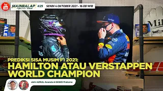 Prediksi Sisa Musim F1 2021: Hamilton atau Verstappen World Champion? Mainbalap Podcast Show #29