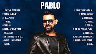 Pablo The Best Music Of All Time ▶️ Full Album ▶️ Top 10 Hits Collection