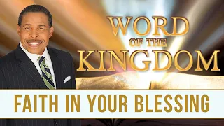 Faith in Your Blessing - The WORD of the Kingdom