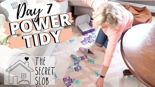 POWER TIDY | Day 7 - The Secret Slob