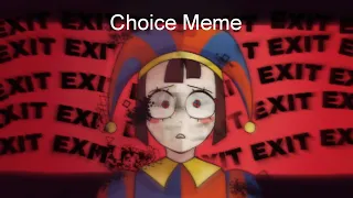 Choice meme || the amazing digital circus || animation meme(cringe)