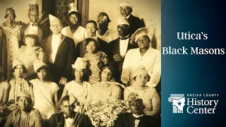 A Deep Dive into the history of Black Mason's in Utica, New York (Hiram Lodge)