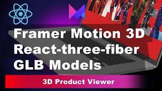 Working with GLB models  and Framer Motion 3D: Build a product viewer  with react-three-fiber
