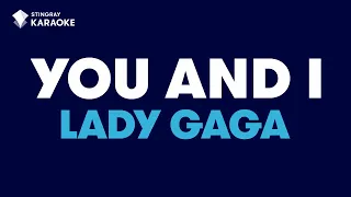 Lady Gaga - You And I (Karaoke With Lyrics)