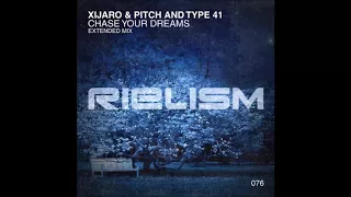 XiJaro & Pitch and Type 41 - Chase Your Dreams (Extended Mix)