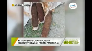 One North Central Luzon: Tatlong bomba, natagpuan sa sementeryo sa San Fabian, Pangasinan