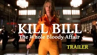 Kill Bill The Whole Bloody Affair - Trailer