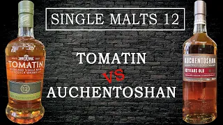 Tomatin 12 vs Auchentoshan 12. Сингл-молты 12 лет: Часть 1.