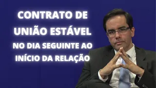 Faça o Contrato de União Estável no Dia Seguinte ao Início da Relação