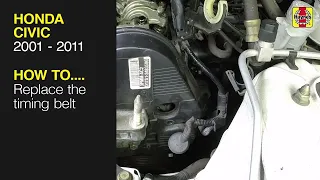 Honda Civic (2001 - 2011) - Replace the Timing Belt