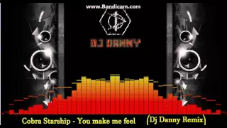 Cobra Starship - You Make Me Feel (Dj Danny Remix)