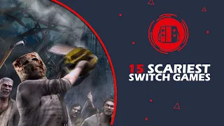 15 best horror games for Nintendo Switch