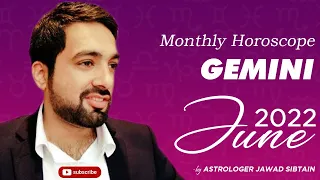 GEMINI MONTHLY HOROSCOPE l JUNE 2022 MONTHLY PREDICTION l ASTROLOGER JAWAD SIBTAIN