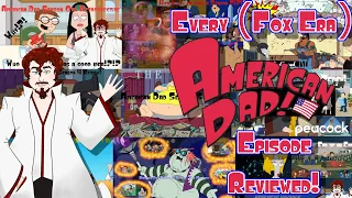 Every (Fox Era) American Dad Episode Reviewed!