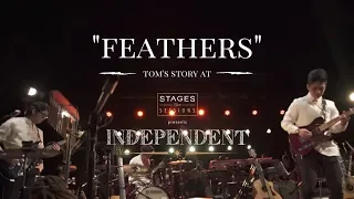 Tom's Story - "Feathers" Live at Stages Sessions' INDEPENDENT