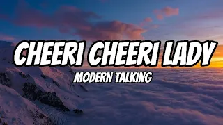 Modern Talking - Cheeri Cheeri Lady(Lyrics)