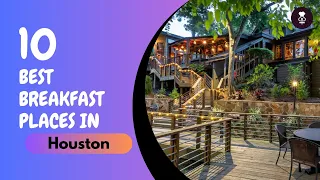 Best Breakfast Places in Houston | Where to eat in | Houston | United States
