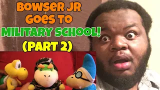 SML Movie: Bowser Junior Goes To Military School! Part 2 (REACTION)