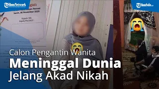 Calon Pengantin Wanita Meninggal Sehari Jelang Akad, Pihak Keluarga Ungkap Kejanggalan