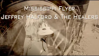 Jeffrey Halford and the Healers - Mississippi Flyer