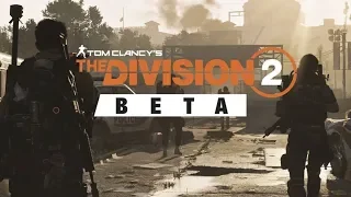 Tom Clancy's The Division 2 Private Beta Gameplay Walkthrough Part - I