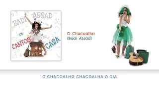 BADI ASSAD (lyric-video) - O Chacoalho