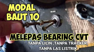 cara melepas bearing cvt pakai baut 10 | cara melepas bearing blok cvt beat,vario,scoopy