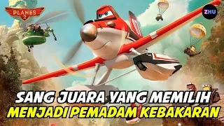 PESAWAT BALAP JADI PESAWAT PEMADAM KEBAKARAN INI ALASANNYA || Alur Cerita Film Planes Fire & Rescue