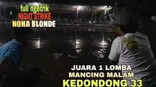 JUARA1 LOMBA MANCING MALAM TIKET 200K NUNGGU SAHUR//NONA BLONDE KEDONDONG33//STRIKE BABON KASIAN AJA