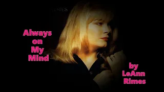 ALWAYS ON MY MIND 2 -  LeAnn Rimes