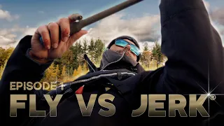 FLY VS JERK 15 - Episode 1