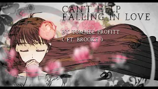 Can't Help Falling in Love [LIGHTxDARK VERSION] feat  brooke Produced by Tommee Profitt